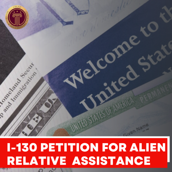 I-130 Petition for Alien Relative Assistance